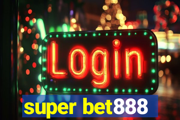 super bet888